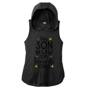 My Son In Law Is My Favorite Child Family Butterfly Design Ladies PosiCharge Tri-Blend Wicking Draft Hoodie Tank