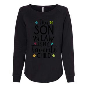 My Son In Law Is My Favorite Child Family Butterfly Design Womens California Wash Sweatshirt