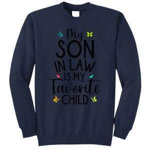 My Son In Law Is My Favorite Child Family Butterfly Design Tall Sweatshirt