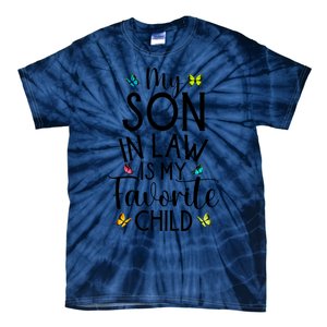 My Son In Law Is My Favorite Child Family Butterfly Design Tie-Dye T-Shirt