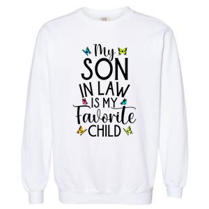 My Son In Law Is My Favorite Child Family Butterfly Design Garment-Dyed Sweatshirt