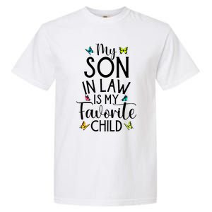 My Son In Law Is My Favorite Child Family Butterfly Design Garment-Dyed Heavyweight T-Shirt