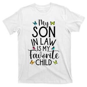 My Son In Law Is My Favorite Child Family Butterfly Design T-Shirt