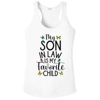 My Son In Law Is My Favorite Child Family Butterfly Design Ladies PosiCharge Competitor Racerback Tank