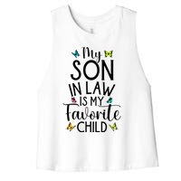 My Son In Law Is My Favorite Child Family Butterfly Design Women's Racerback Cropped Tank