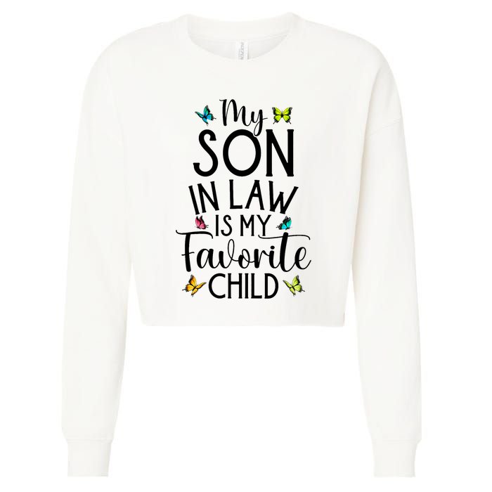 My Son In Law Is My Favorite Child Family Butterfly Design Cropped Pullover Crew