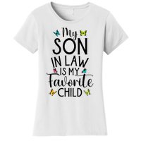 My Son In Law Is My Favorite Child Family Butterfly Design Women's T-Shirt