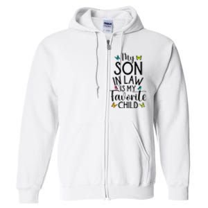 My Son In Law Is My Favorite Child Family Butterfly Design Full Zip Hoodie