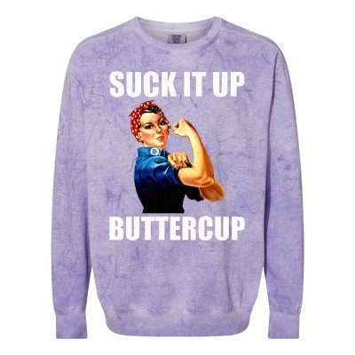 Motivational Suck It Up Buttercup Rosie Riveter Colorblast Crewneck Sweatshirt