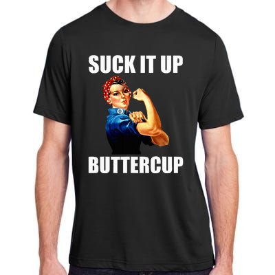 Motivational Suck It Up Buttercup Rosie Riveter Adult ChromaSoft Performance T-Shirt