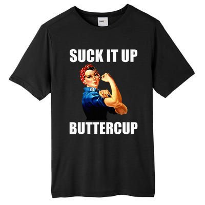 Motivational Suck It Up Buttercup Rosie Riveter Tall Fusion ChromaSoft Performance T-Shirt