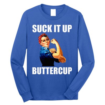 Motivational Suck It Up Buttercup Rosie Riveter Long Sleeve Shirt