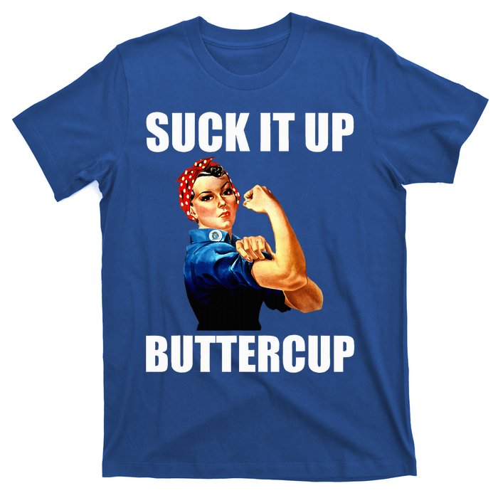 Motivational Suck It Up Buttercup Rosie Riveter T-Shirt