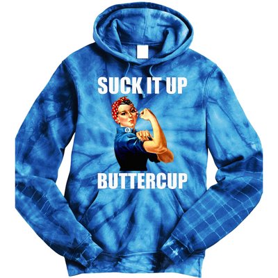 Motivational Suck It Up Buttercup Rosie Riveter Tie Dye Hoodie