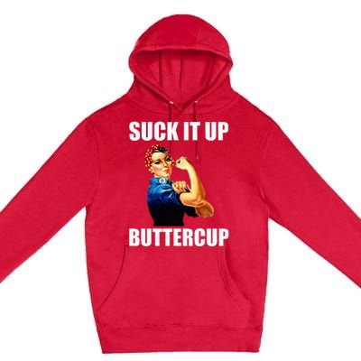 Motivational Suck It Up Buttercup Rosie Riveter Premium Pullover Hoodie