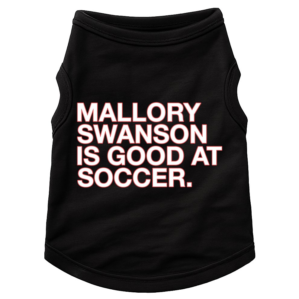 Mallory Swanson Is Good At Soccer Doggie Tank