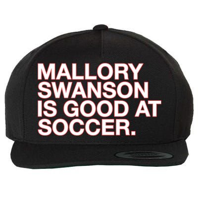 Mallory Swanson Is Good At Soccer Wool Snapback Cap