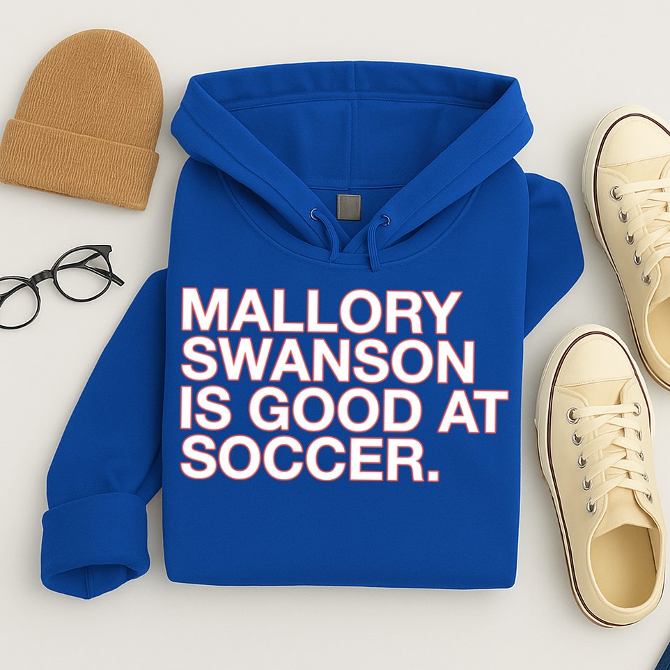 Mallory Swanson Is Good At Soccer Hoodie