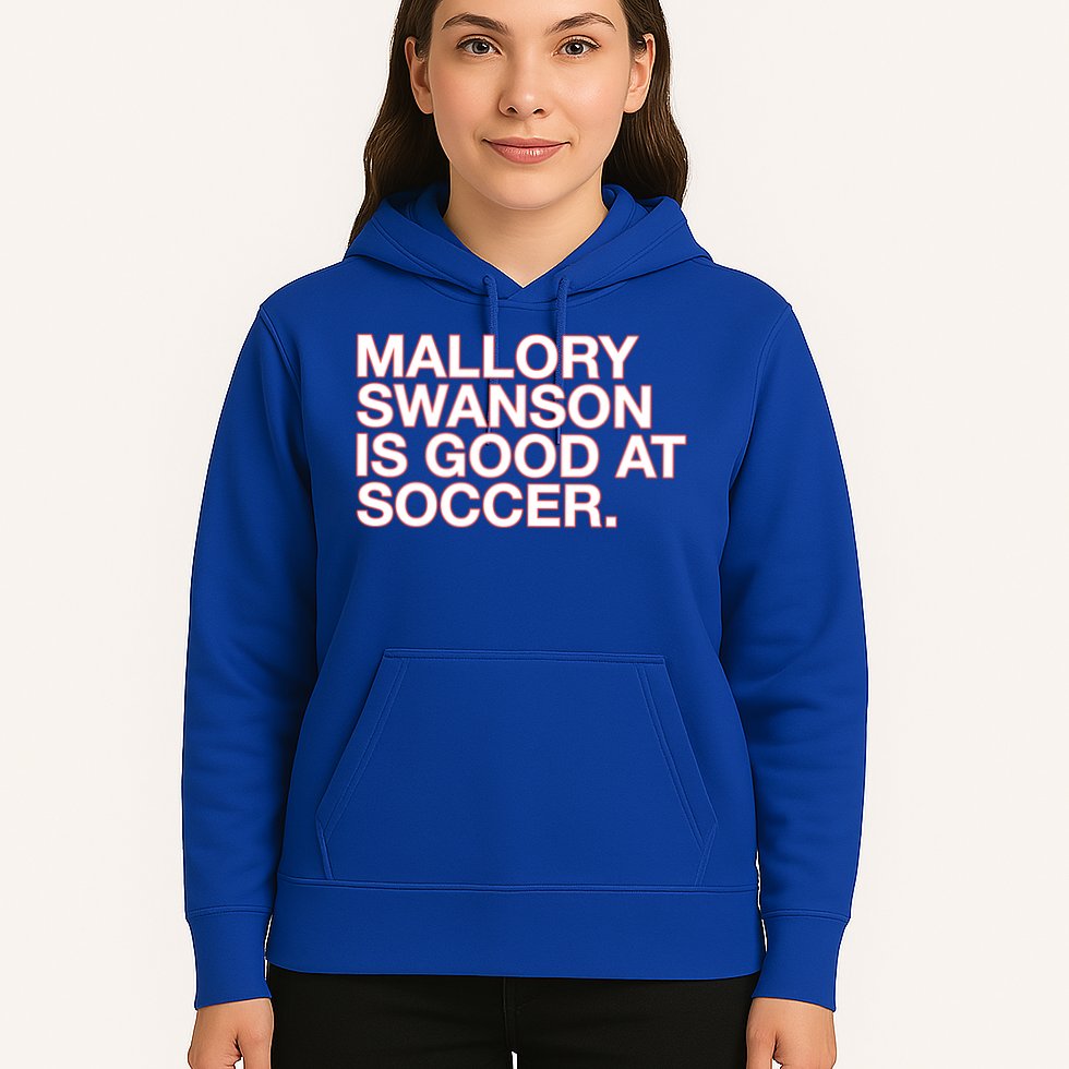 Mallory Swanson Is Good At Soccer Hoodie