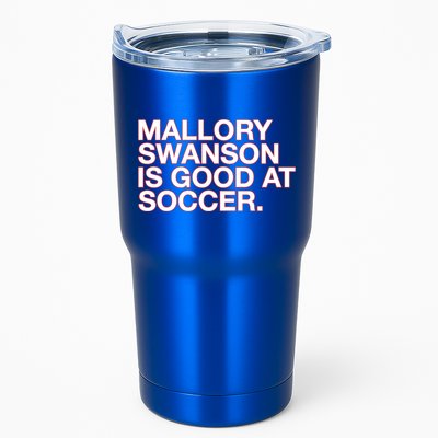 Mallory Swanson Is Good At Soccer Tumbler