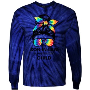 My Son In Law Is My Favorite Child Messy Bun Tie Dye Funny Tie-Dye Long Sleeve Shirt