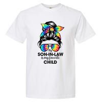 My Son In Law Is My Favorite Child Messy Bun Tie Dye Funny Garment-Dyed Heavyweight T-Shirt