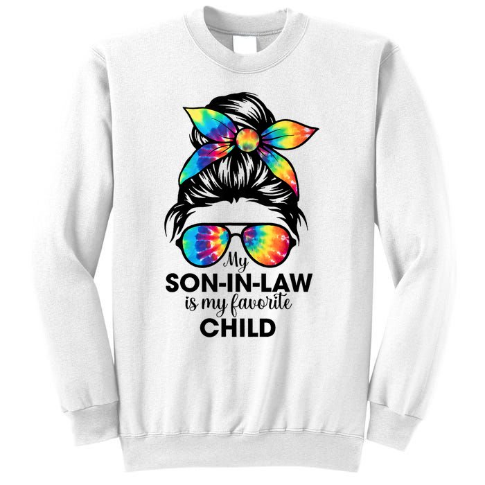 My Son In Law Is My Favorite Child Messy Bun Tie Dye Funny Sweatshirt