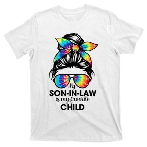 My Son In Law Is My Favorite Child Messy Bun Tie Dye Funny T-Shirt