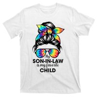 My Son In Law Is My Favorite Child Messy Bun Tie Dye Funny T-Shirt