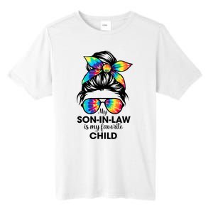 My Son In Law Is My Favorite Child Messy Bun Tie Dye Funny Tall Fusion ChromaSoft Performance T-Shirt