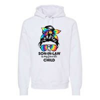 My Son In Law Is My Favorite Child Messy Bun Tie Dye Funny Premium Hoodie