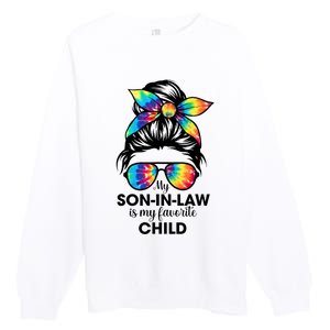 My Son In Law Is My Favorite Child Messy Bun Tie Dye Funny Premium Crewneck Sweatshirt