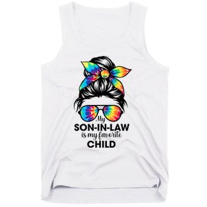 My Son In Law Is My Favorite Child Messy Bun Tie Dye Funny Tank Top