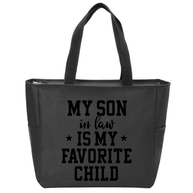 My Son In Law Is My Favorite Child Mother In Law Gifts Mom Zip Tote Bag