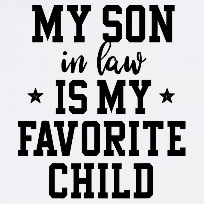 My Son In Law Is My Favorite Child Mother In Law Gifts Mom Toddler T-Shirt