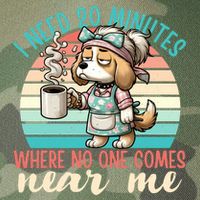 Mom Says I Need 20 Minutes Where No One Comes Near Me Meaningful Gift Legacy Tie Dye Trucker Hat