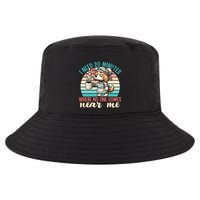 Mom Says I Need 20 Minutes Where No One Comes Near Me Meaningful Gift Cool Comfort Performance Bucket Hat