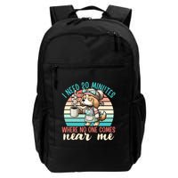 Mom Says I Need 20 Minutes Where No One Comes Near Me Meaningful Gift Backpack