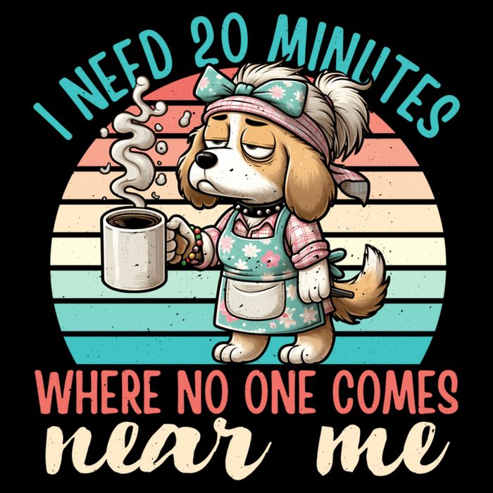 Mom Says I Need 20 Minutes Where No One Comes Near Me Meaningful Gift Flat Bill Trucker Hat