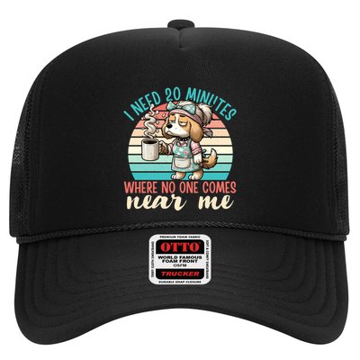 Mom Says I Need 20 Minutes Where No One Comes Near Me Meaningful Gift Trucker Hat