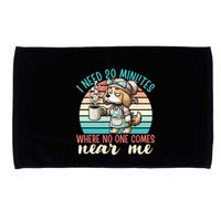 Mom Says I Need 20 Minutes Where No One Comes Near Me Meaningful Gift Microfiber Hand Towel