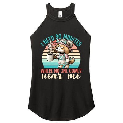 Mom Says I Need 20 Minutes Where No One Comes Near Me Meaningful Gift Women's Perfect Tri Rocker Tank