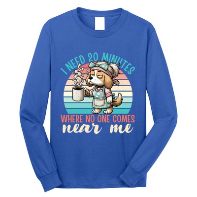 Mom Says I Need 20 Minutes Where No One Comes Near Me Meaningful Gift Long Sleeve Shirt