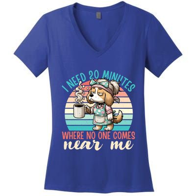 Mom Says I Need 20 Minutes Where No One Comes Near Me Meaningful Gift Women's V-Neck T-Shirt