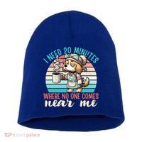 Mom Says I Need 20 Minutes Where No One Comes Near Me Meaningful Gift Short Acrylic Beanie