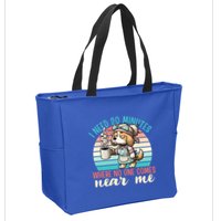 Mom Says I Need 20 Minutes Where No One Comes Near Me Meaningful Gift Zip Tote Bag