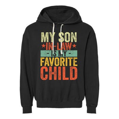 My Son In Law Is My Favorite Child Funny Replaced Daughter Garment-Dyed Fleece Hoodie