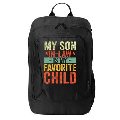 My Son In Law Is My Favorite Child Funny Replaced Daughter City Backpack
