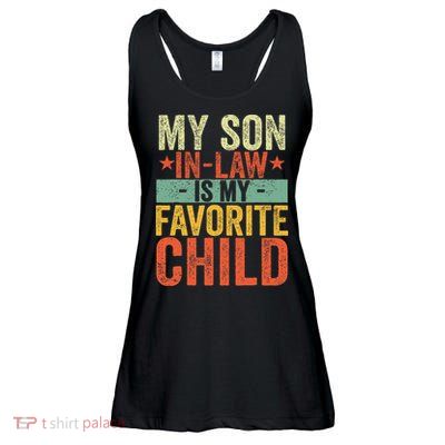 My Son In Law Is My Favorite Child Funny Replaced Daughter Ladies Essential Flowy Tank