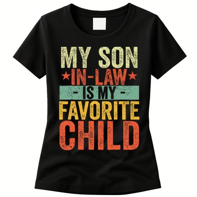 My Son In Law Is My Favorite Child Funny Replaced Daughter Womens T-Shirt